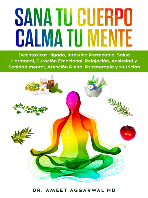 Title details for Desintoxicar Hígado, Intestino Permeable, Salud Hormonal, Curación Emocional, Relajación, Ansiedad y Sanidad mental, Atención Plena, Psicoterapia y Nutrición by Ameet Aggarwal - Available